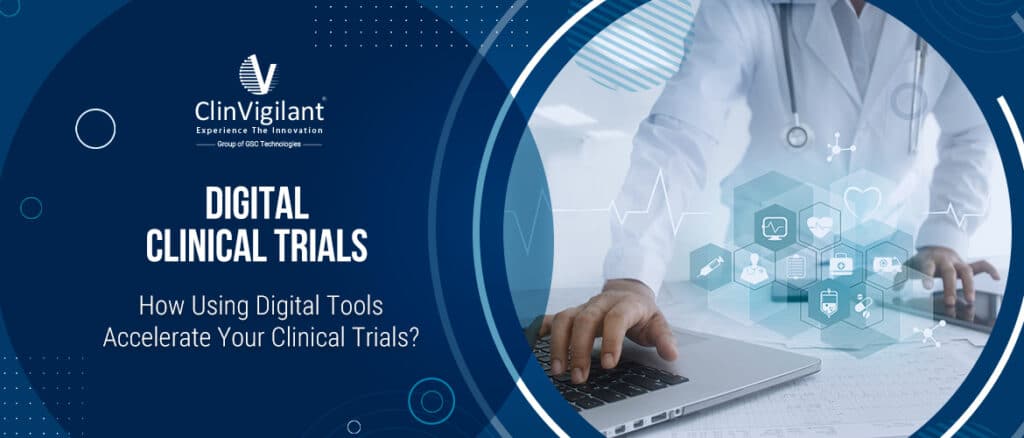 Digital tools to accelerate your clinical trials