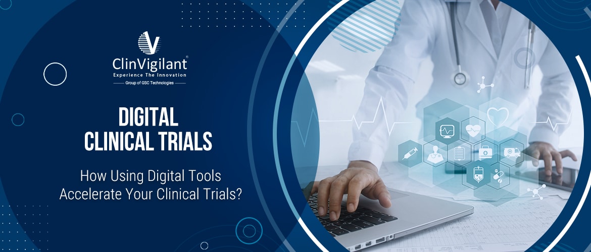 Digital Tools For Clinical Trials Clinvigilant