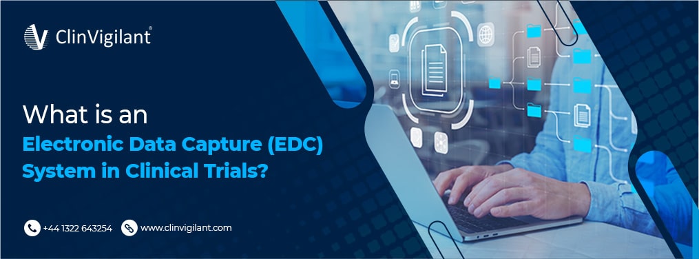 EDC In Clinical Trials | EDC In Clinical Research | Electronic Data Capture In Clinical Trials