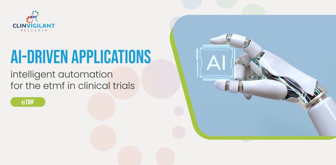 Clinvigilant-Intelligent Automation for the Etmf in Clinical Trials with AI-driven Applications